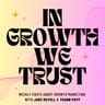 Ảnh hồ sơ của In Growth We Trust Podcast